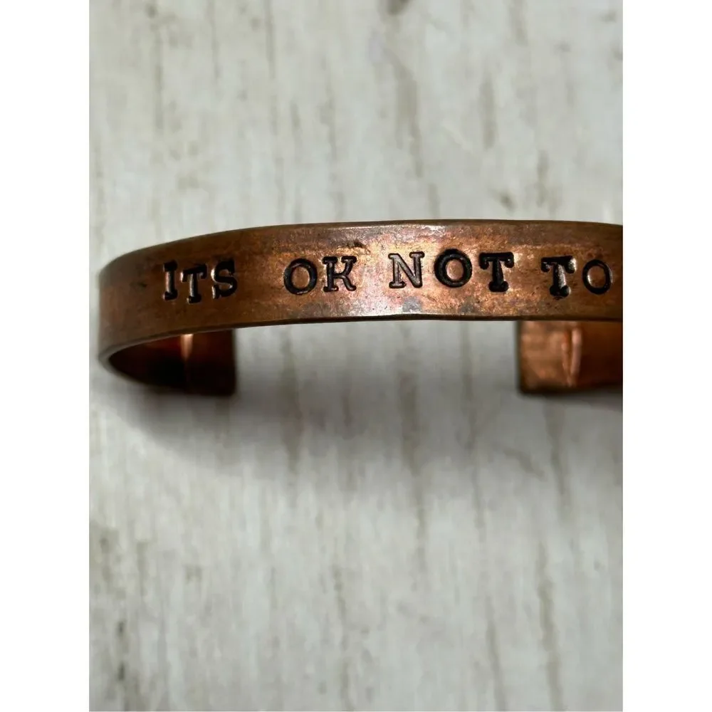 It’s Ok not to Be OK Unisex Copper‎ Cuff Bracelet Hand Stamped